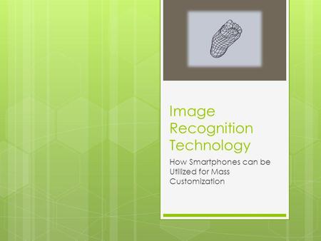 Image Recognition Technology How Smartphones can be Utilized for Mass Customization.
