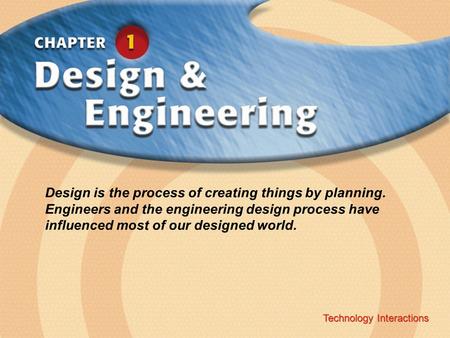 Design is the process of creating things by planning