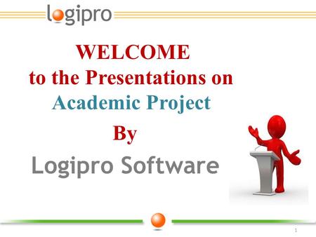 WELCOME to the Presentations on Academic Project
