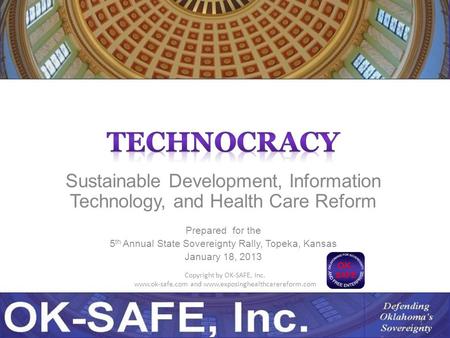 Sustainable Development, Information Technology, and Health Care Reform Prepared for the 5 th Annual State Sovereignty Rally, Topeka, Kansas January 18,