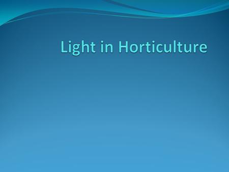 Light in Horticulture.