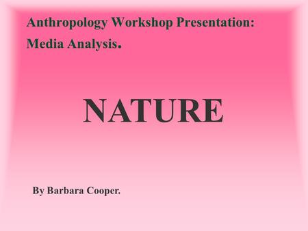 Anthropology Workshop Presentation: Media Analysis.