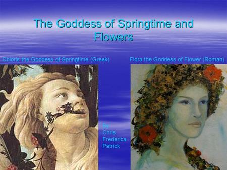 The Goddess of Springtime and Flowers