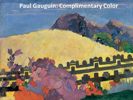 Paul Gauguin: Complimentary Color
