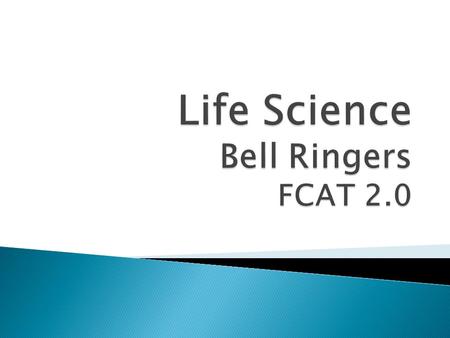 Life Science Bell Ringers FCAT 2.0