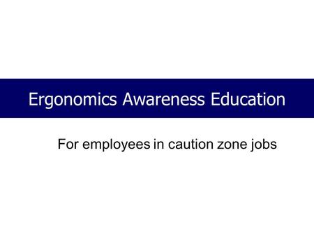Ergonomics Awareness Education