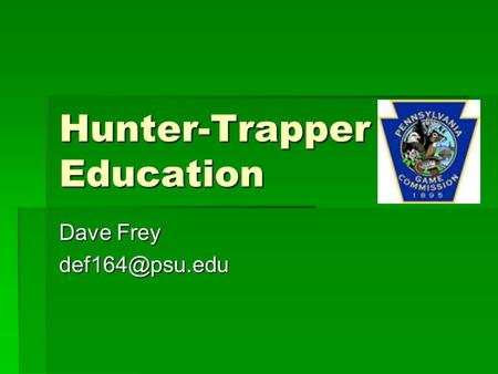 Hunter-Trapper Education Dave Frey