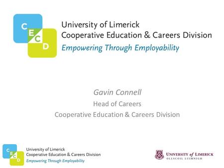 Gavin Connell Head of Careers Cooperative Education & Careers Division.