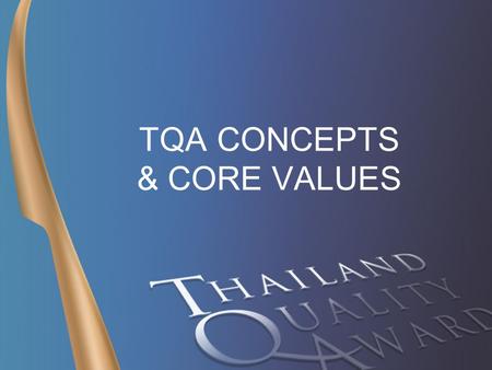 TQA CONCEPTS & CORE VALUES