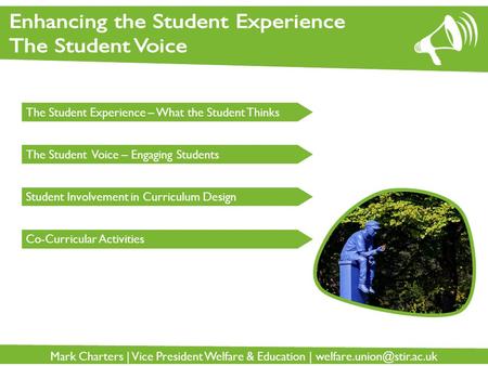 Enhancing the Student Experience The Student Voice