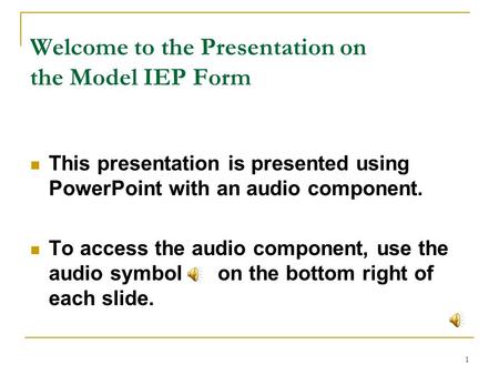 Welcome to the Presentation on the Model IEP Form