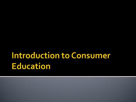 Introduction to Consumer Education