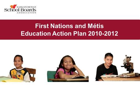 First Nations and Métis Education Action Plan 2010-2012.