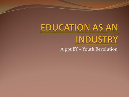 A ppt BY – Youth Revolution. In Eastern Europe the unemployment rate is rising like a forest fire.