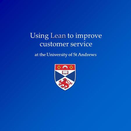 Using Lean to improve customer service
