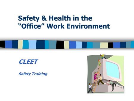 Safety & Health in the “Office” Work Environment