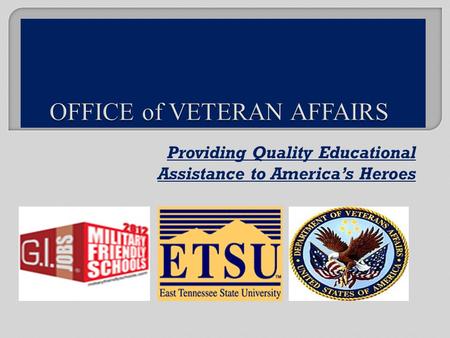 Providing Quality Educational Assistance to Americas Heroes.