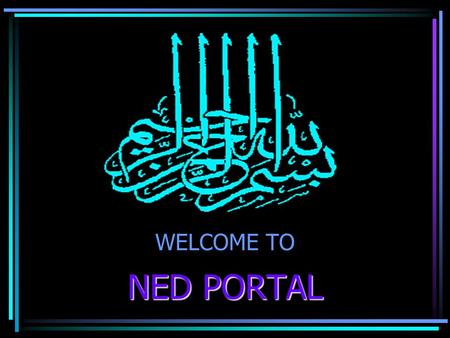 WELCOME TO NED PORTAL.