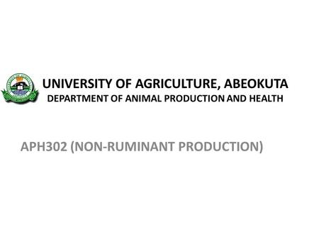 APH302 (NON-RUMINANT PRODUCTION)
