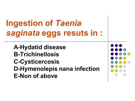 Ingestion of Taenia saginata eggs resuts in :