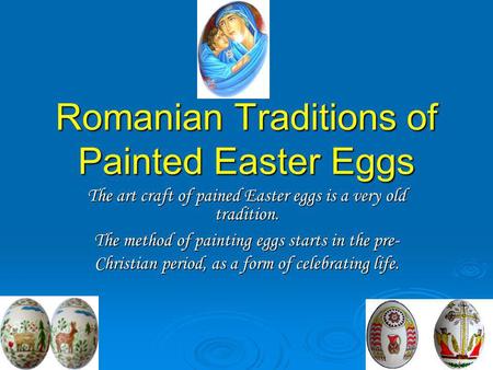 Romanian Traditions of Painted Easter Eggs