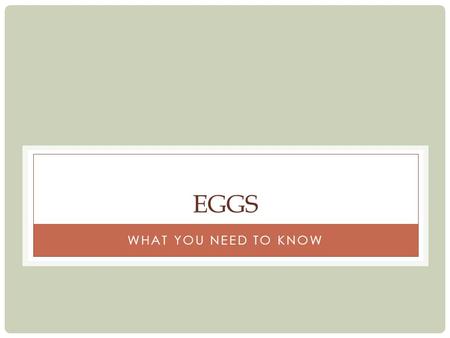Eggs What you need to know.