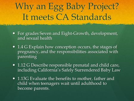 Why an Egg Baby Project? It meets CA Standards