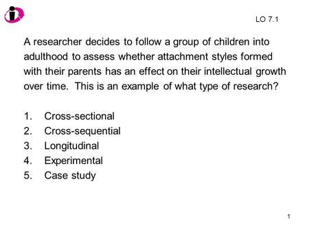 A researcher decides to follow a group of children into