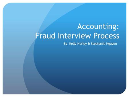 Accounting: Fraud Interview Process