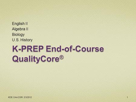 K-PREP End-of-Course QualityCore®