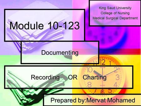 Module Documenting Recording OR Charting