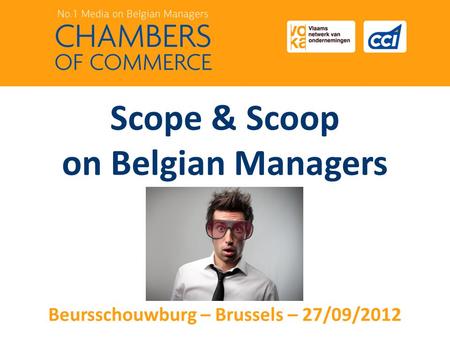 Scope & Scoop on Belgian Managers Beursschouwburg – Brussels – 27/09/2012.