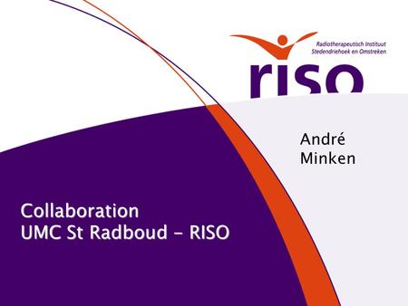 Collaboration UMC St Radboud - RISO