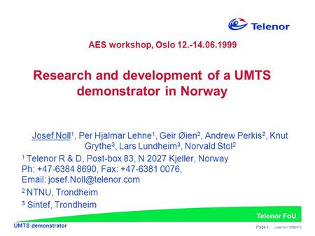 Research and development of a UMTS demonstrator in Norway