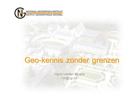 Ingrid Vanden Berghe Geo-kennis zonder grenzen.