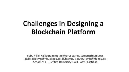 Challenges in Designing a Blockchain Platform