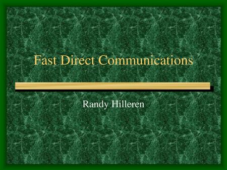 Fast Direct Communications
