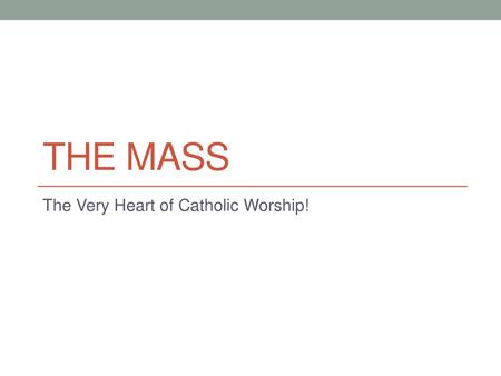 The Very Heart of Catholic Worship!