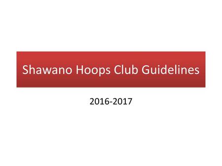 Shawano Hoops Club Guidelines