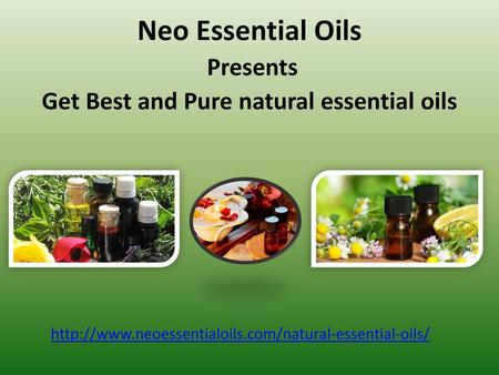 Get Best and Pure natural essential oils