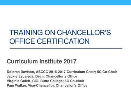 Training on Chancellor’s Office Certification