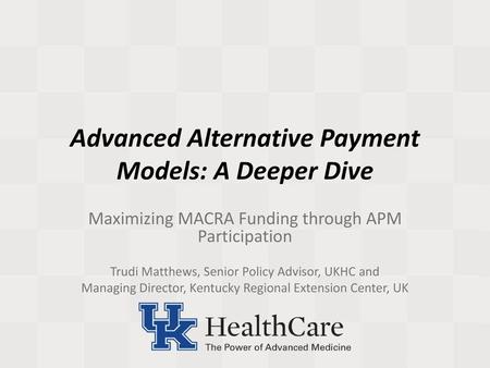 Advanced Alternative Payment Models: A Deeper Dive