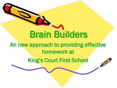 Brain Builders An new approach to providing effective homework at