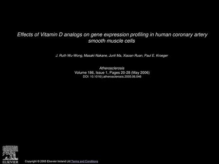 Effects of Vitamin D analogs on gene expression profiling in human coronary artery smooth muscle cells  J. Ruth Wu-Wong, Masaki Nakane, Junli Ma, Xiaoan.