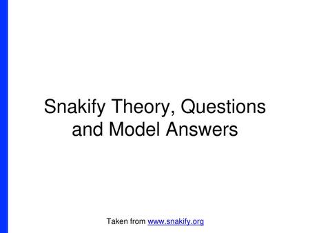 Snakify Theory, Questions