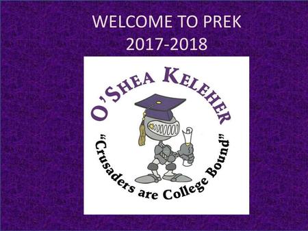 WELCOME TO PREK 2017-2018.