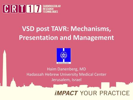 VSD post TAVR: Mechanisms, Presentation and Management