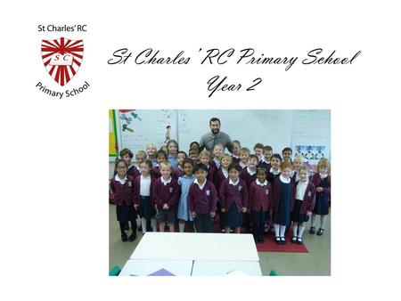 St Charles’ RC Primary School Year 2