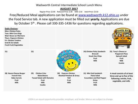Wadsworth Central Intermediate School Lunch Menu AUGUST 2017 Regular Price: $2.80 Reduced Price: $.40 Milk: $.50 Adult Price: $3.50 Free/Reduced.