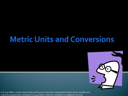 Metric Units and Conversions